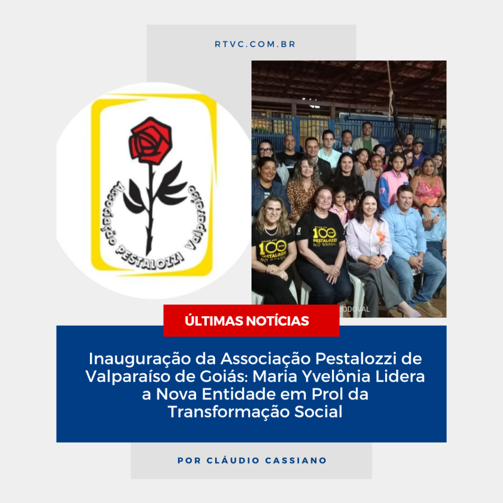 Inauguração da Associação Pestalozzi de Valparaíso de Goiás: A Importância de Maria Yvelônia como Presidente e Líder Social