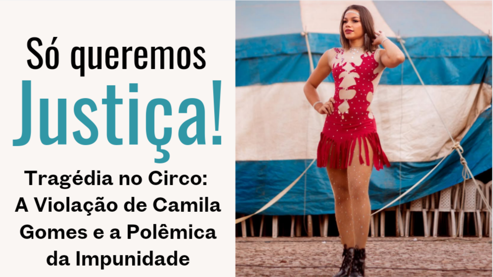 Justiça para Camila Gomes: Um Clamor por Mudança