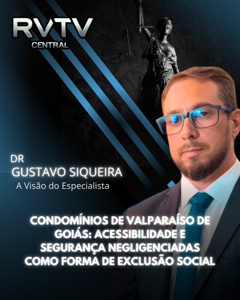 FALTA DE ACESSIBILIDADE E SEGURANÇA EM CONDOMÍNIOS DE VALPARAÍSO DE GOIÁS: UMA AMEAÇA AOS DIREITOS FUNDAMENTAIS
